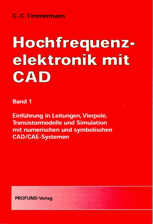 Hochfrequenzelektronik mit CAD Bd. 1  von Prof. Dr. Ing. C.C. Timmermann