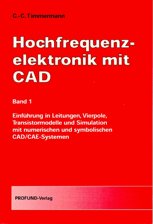 Hochfrequenzelektronik mit CAD Bd. 1 von Prof. Dr. Ing. C.C. Timmermann