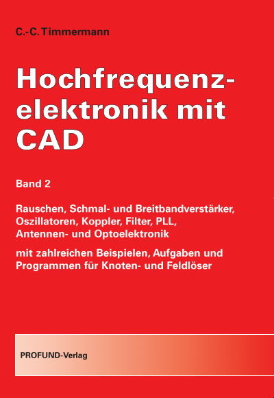 Hochfrequenzelektronik mit CAD Bd. 2 von Prof. Dr. Ing. C.C. Timmermann